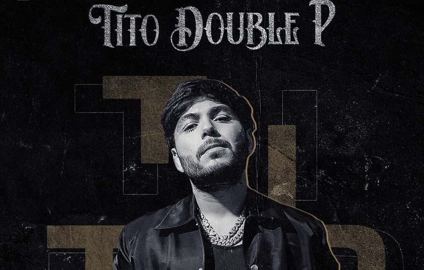 More Info for Tito Double P