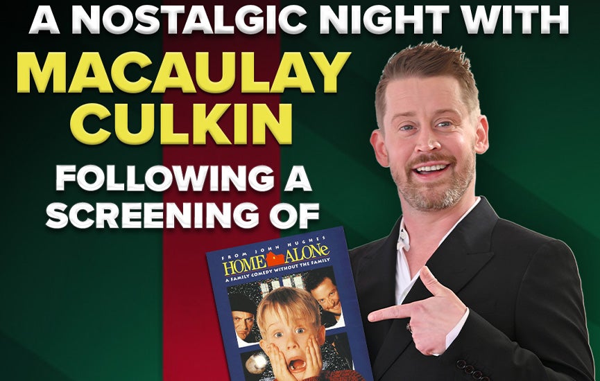 A Nostalgic Night with Macaulay Culkin following a screening of Home Alone