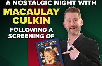 More Info for A Nostalgic Night with Macaulay Culkin following a screening of Home Alone